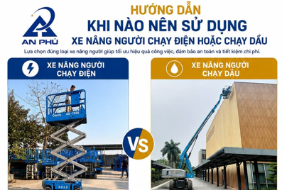Lựa chọn xe nâng người chạy điện hay chạy dầu